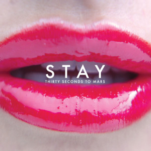 ดาวน์โหลดและฟังเพลง Stay พร้อมเนื้อเพลงจาก Thirty Seconds to Mars