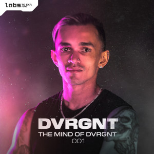 อัลบัม The Mind Of DVRGNT 001 ศิลปิน DVRGNT