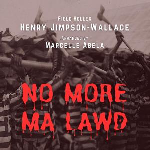 Marcelle Abela的专辑No More, Ma Lawd (feat. Henry Jimpson-Wallace)