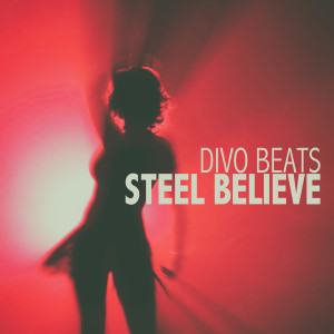 Divo Beats的專輯Steel Believe