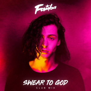收聽Famba的Swear to God (Club Mix)歌詞歌曲