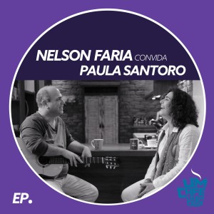 อัลบัม Nelson Faria Convida Paula Santoro. Um Café Lá Em Casa ศิลปิน Paula Santoro