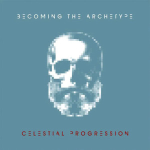 Becoming The Archetype的專輯Celestial Progression