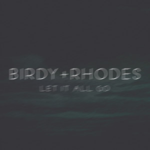 อัลบัม Let It All Go (feat. sped up nightcore) [Sped Up Version] ศิลปิน Birdy