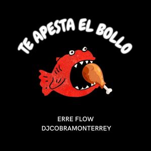 DJ Cobra Monterrey的專輯Te Apesta El Bollo