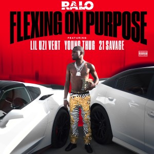 Listen to Flexing on Purpose (Explicit) song with lyrics from Ralo