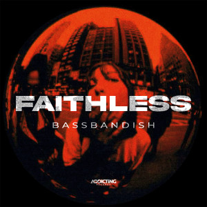 ดาวน์โหลดและฟังเพลง Faithless พร้อมเนื้อเพลงจาก Bassbandish