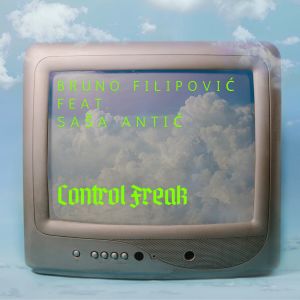 Listen to Control Freak song with lyrics from Bruno Filipović