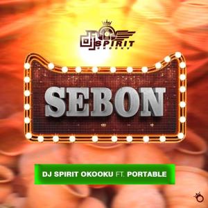 Listen to Sebon song with lyrics from DJ SPIRIT OKOOKU