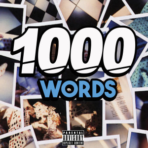 ดาวน์โหลดและฟังเพลง 1000 Words (Explicit) พร้อมเนื้อเพลงจาก Kid3rd