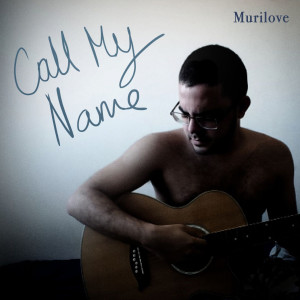 收聽Murilove的Call My Name歌詞歌曲