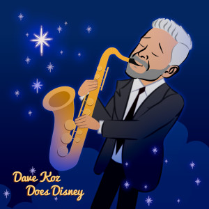 อัลบัม Dave Koz Does Disney ศิลปิน Dave Koz