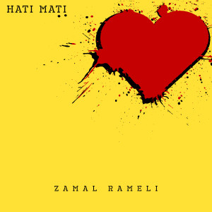 Listen to Hati Mati song with lyrics from Zamal Rameli