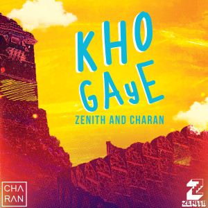 Listen to Kho Gaye song with lyrics from Zenith