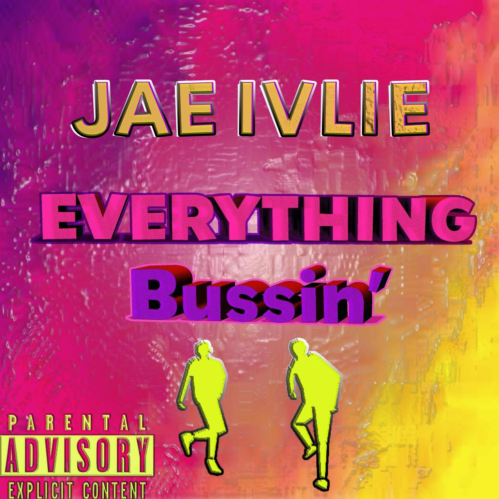 Everything Bussin' (J.A.K. Juke Song) (Explicit)