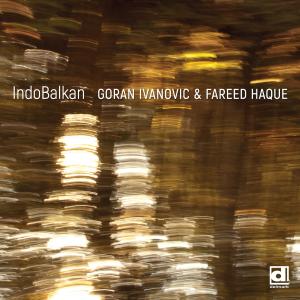 อัลบัม IndoBalkan ศิลปิน Fareed Haque