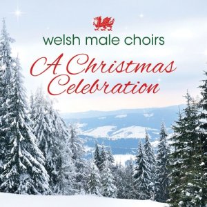 Various Artists的專輯Welsh Male Choirs: A Christmas Celebration