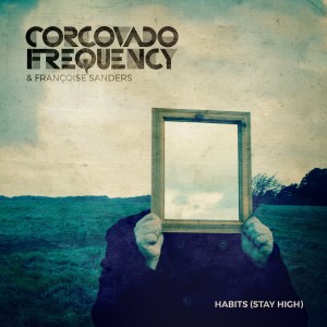 Corcovado Frequency的專輯Habits (Stay High)