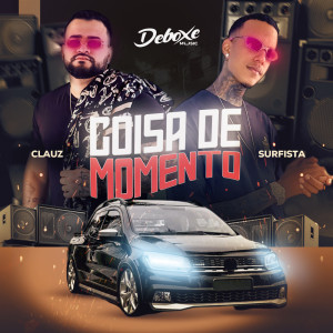 ดาวน์โหลดและฟังเพลง Coisa de Momento (Explicit) พร้อมเนื้อเพลงจาก Clauz