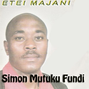 Simon Mutuku Fundi的專輯Etei Majani