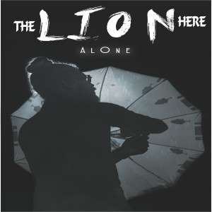 Listen to Alone song with lyrics from The LION Here