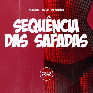 ดาวน์โหลดและฟังเพลง Sequência Das Safadas (Explicit) พร้อมเนื้อเพลงจาก DJSANTANAO