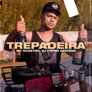 Dengarkan lagu Trepadeira (Explicit) nyanyian MC Dcastro dengan lirik