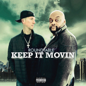 Roundtable的專輯Keep It Movin (Explicit)