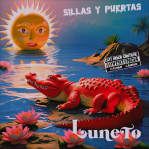 收聽Luneto的Sillas y Puertas (Explicit)歌詞歌曲