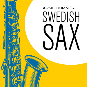 Arne Domnerus的專輯Swedish Sax