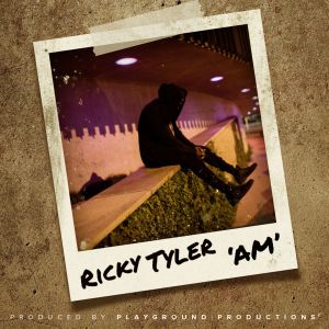 ดาวน์โหลดและฟังเพลง A.M (Explicit) พร้อมเนื้อเพลงจาก Ricky Tyler