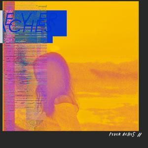 Listen to Heyu song with lyrics from Fever Aches