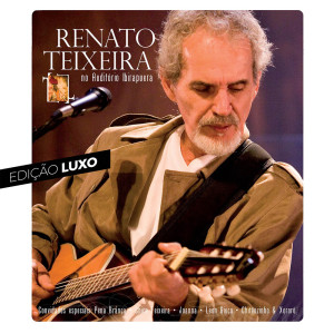 Album No Auditório Ibirapuera (Edição Luxo) from Renato Teixeira