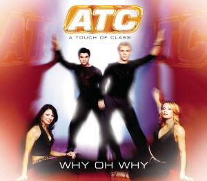 收聽A Touch Of Class的Why Oh Why歌詞歌曲