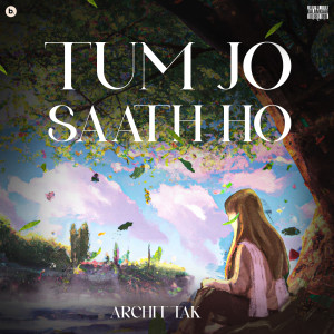 Album TUM JO SAATH HO oleh Archit Tak