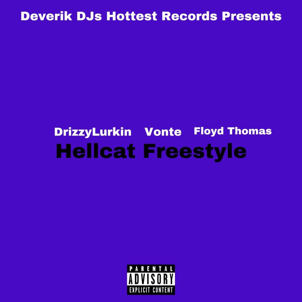 Hellcat Freestyle (feat. Vonte & Floyd Thomas) (Explicit)