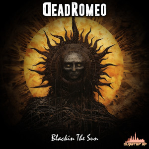 DeadRomeo的專輯Blackin The Sun