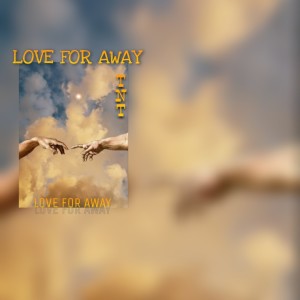 Love For Away