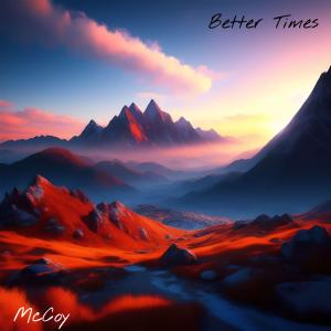 Album Better Times (Explicit) from McCoy