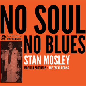 Stan Mosley的專輯No Soul, No Blues