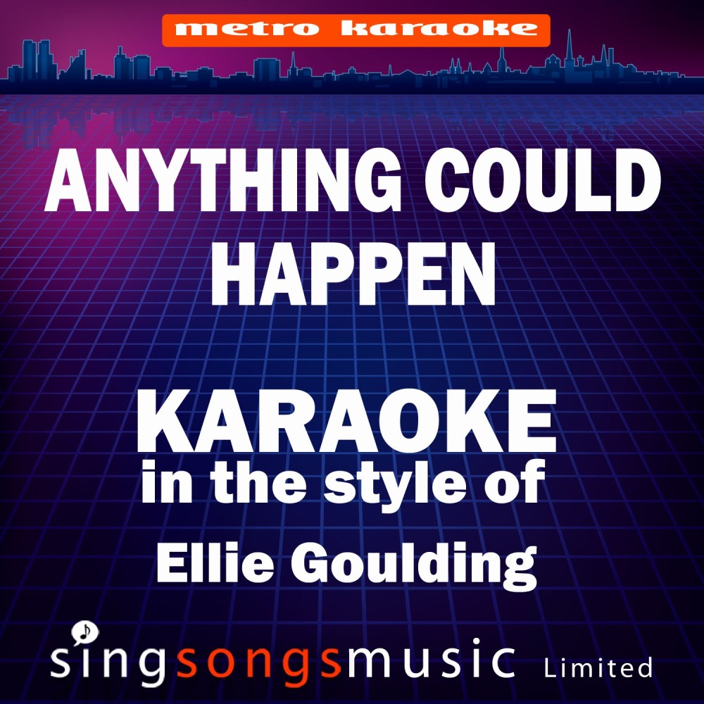 Anything Could Happen (In the Style of Ellie Goulding) [Karaoke Version] (Karaoke Version)