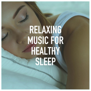 Studying Music Group的專輯Relaxing Music for Healthy Sleep