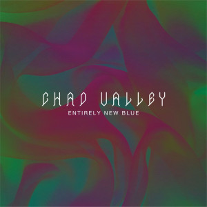 Chad Valley的專輯Entirely New Blue