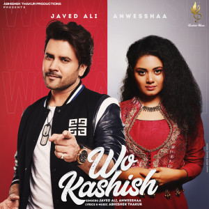 Listen to Wo Kashish song with lyrics from JAVED ALI