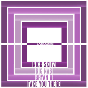 ดาวน์โหลดและฟังเพลง Take You There (Ak Mak Remix Edit) พร้อมเนื้อเพลงจาก Nick Skitz