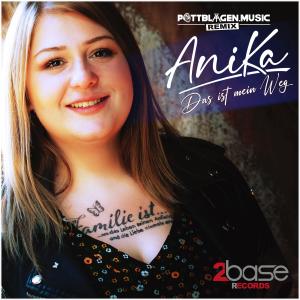 Anika的專輯Das ist mein Weg (Pottblagen.Music Remix) [Pottblagen.Music Remix]