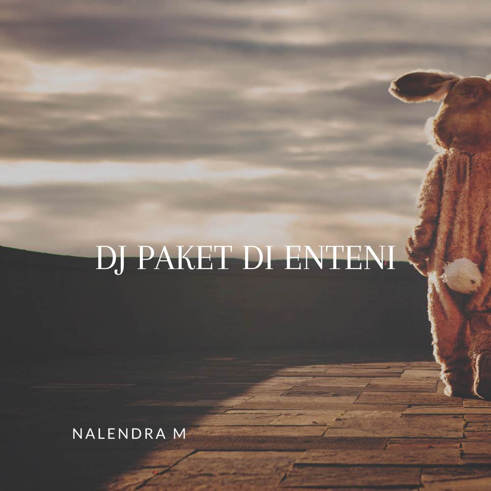 DJ Paket Di Enteni