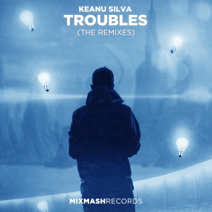 Dengarkan lagu Troubles (Extended Mix) (Time To Talk Remix) nyanyian Keanu Silva dengan lirik