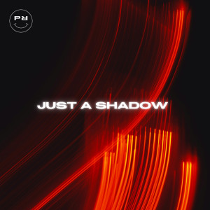收聽Lexe的Just a Shadow歌詞歌曲