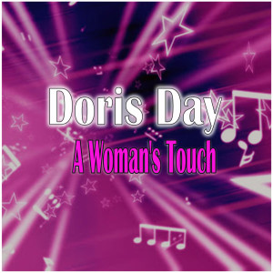 ดาวน์โหลดและฟังเพลง A Woman's Touch พร้อมเนื้อเพลงจาก Doris Day